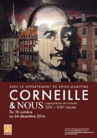 Exposition Corneille et nous aux Archives départementales. Du 10 octobre au 24 décembre 2014 à Rouen. Seine-Maritime. 